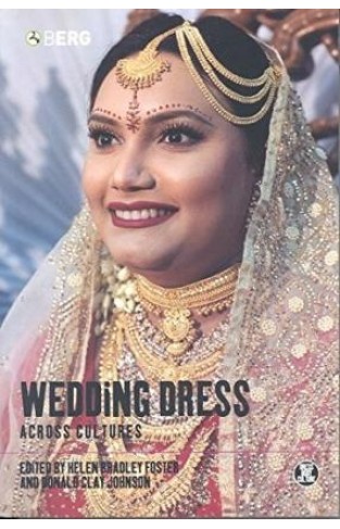 Wedding Dress across Cultures: v. 31 (Dress, Body, Culture) Paperback – Illustrated, 1 Sept. 2003